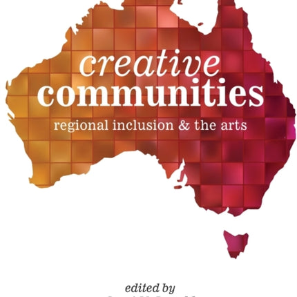 Creative Communities: Regional Inclusion and the