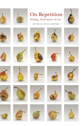 On Repetition: Writing, Performance and Art