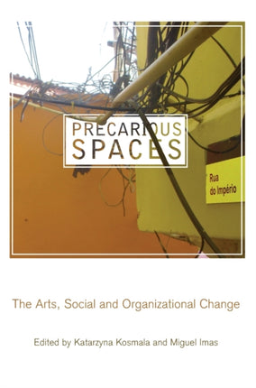 Precarious Spaces: The Arts, Social and