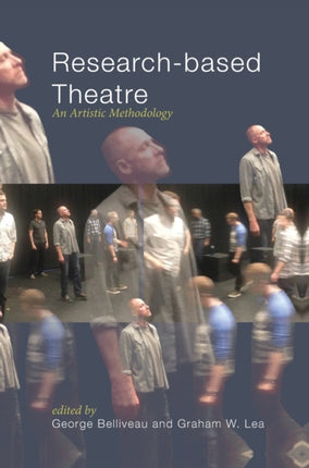 Research-based Theatre: An Artistic Methodology