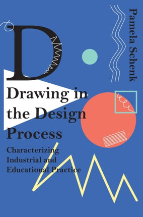 Drawing in the Design Process: Characterising