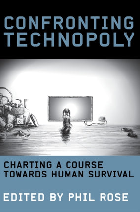 Confronting Technopoly: Charting a Course Towards