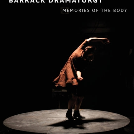András Visky’s Barrack Dramaturgy: Memories of