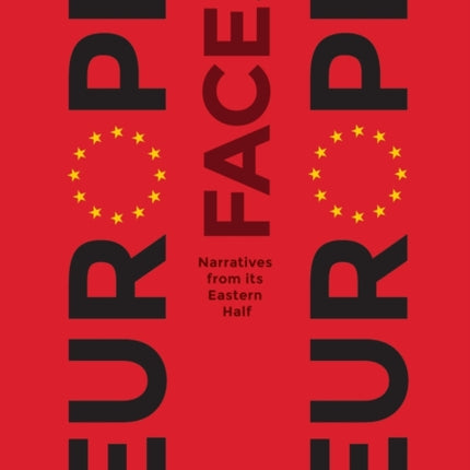 Europe Faces Europe: Narratives from Its Eastern