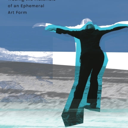Choreographies: Tracing the Materials of an