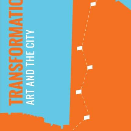Transformations: Art and the City