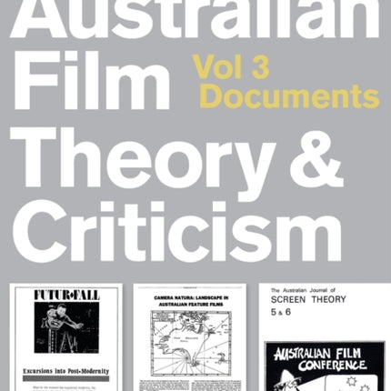 Australian Film Theory and Criticism: Volume 3: