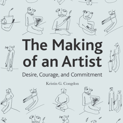 The Making of an Artist: Desire, Courage, and