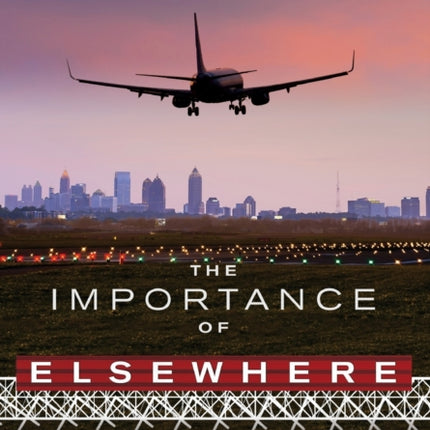 The Importance of Elsewhere: The Globalist