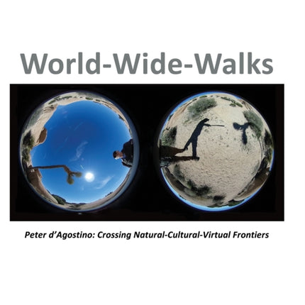 World-Wide-Walks: Peter d'Agostino: Crossing