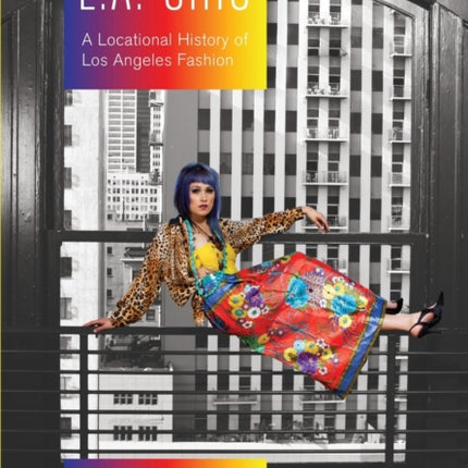 L.A. Chic: A Locational History of Los Angeles