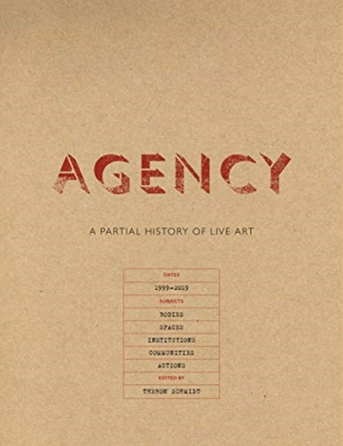 Agency: A Partial History of Live Art