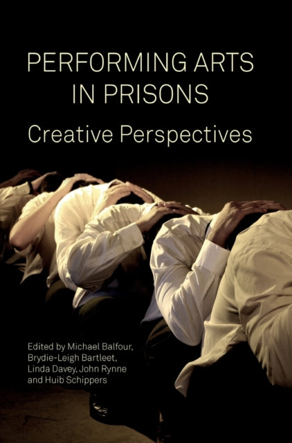 Performing Arts in Prisons: Creative Perspectives