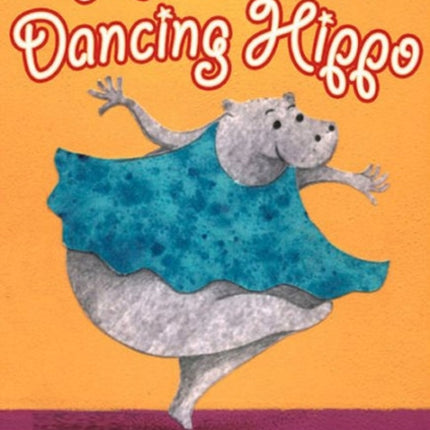 Hattie the Dancing Hippo