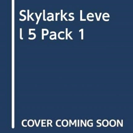 Skylarks Level 5 Pack 1