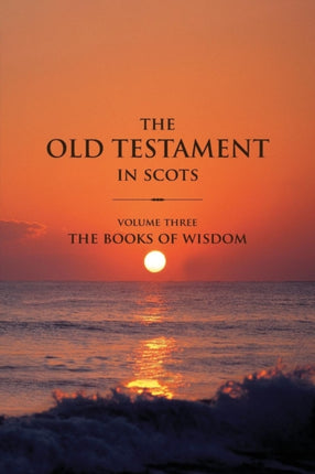 The Old Testament in Scots: The Book of Wisdom: Volume 3