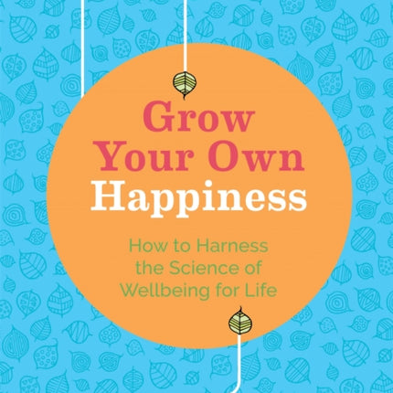 Grow Your Own Happiness