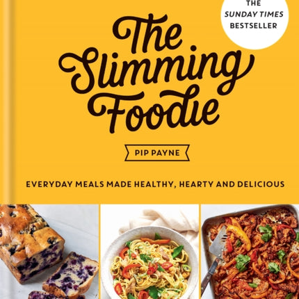 The Slimming Foodie: 100+ recipes under 600 calories – THE SUNDAY TIMES BESTSELLER