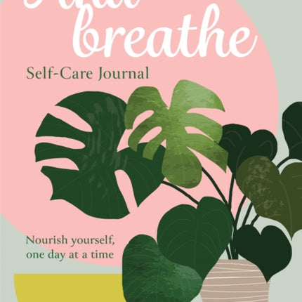 And Breathe: A journal for self-care