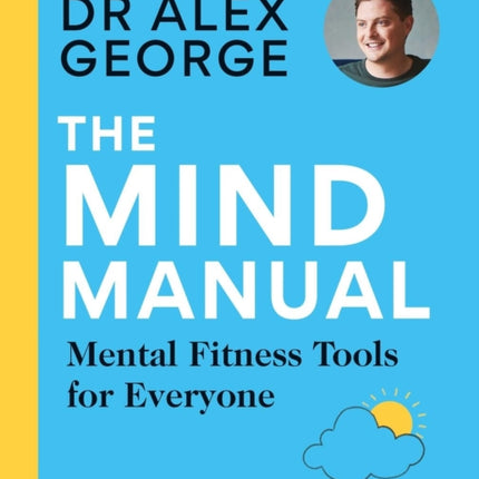 The Mind Manual: Mental Fitness Tools for Everyone