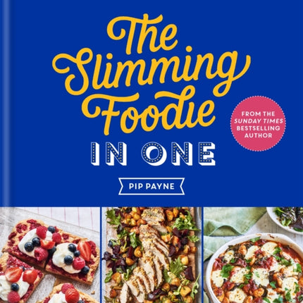 The Slimming Foodie in One: THE SUNDAY TIMES BESTSELLER