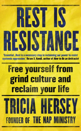 Rest Is Resistance: Free yourself from grind culture and reclaim your life: THE INSTANT NEW YORK TIMES BESTSELLER