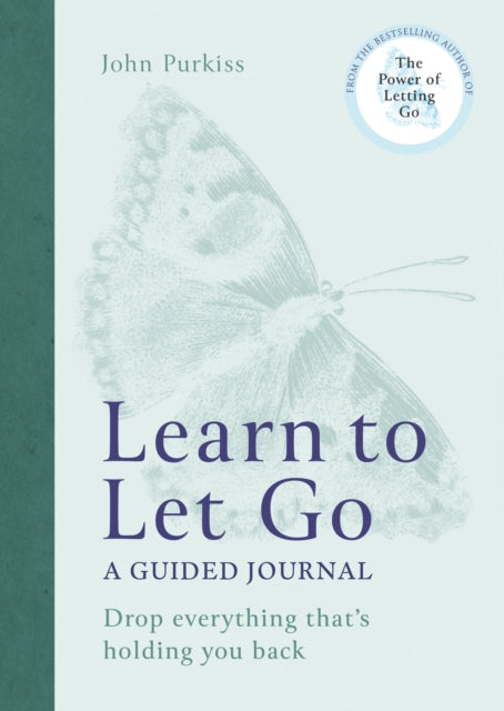 Learn to Let Go: A Guided Journal: Drop everything that's holding you back