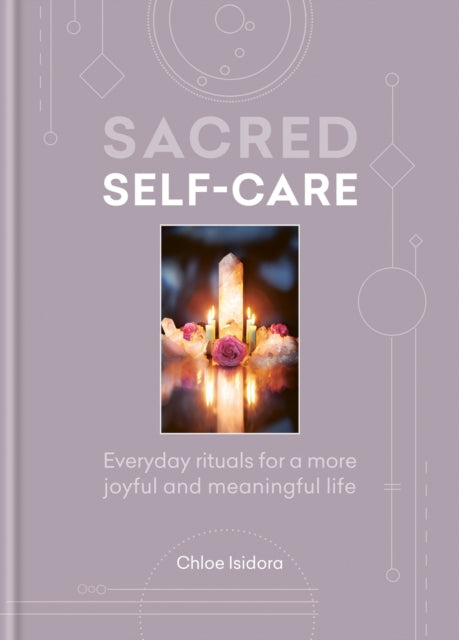 Sacred Selfcare  Everyday rituals for a more