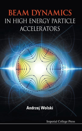 Beam Dynamics In High Energy Particle