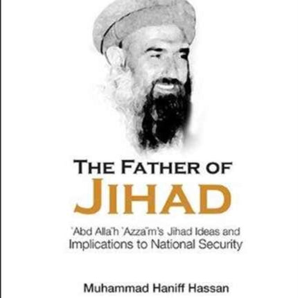 Father Of Jihad, The: 'Abd Allah 'Azzam's Jihad