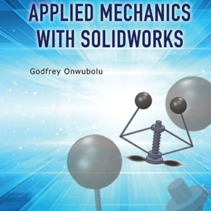 Applied Mechanics With Solidworks