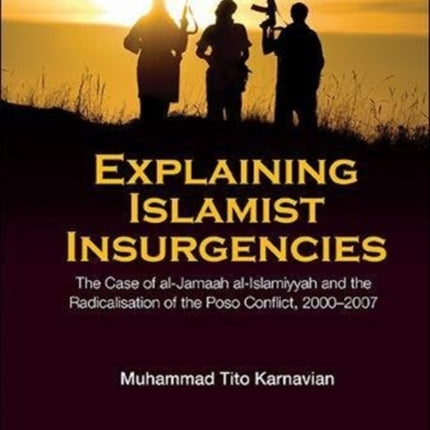Explaining Islamist Insurgencies: The Case Of