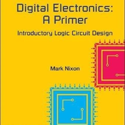 Digital Electronics: A Primer - Introductory