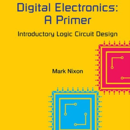 Digital Electronics: A Primer - Introductory