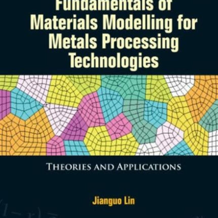 Fundamentals Of Materials Modelling For Metals