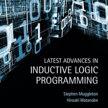 Latest Advances In Inductive Logic Programming