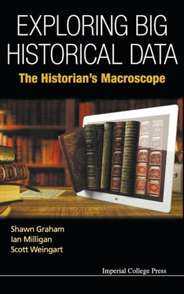 Exploring Big Historical Data: The Historian's