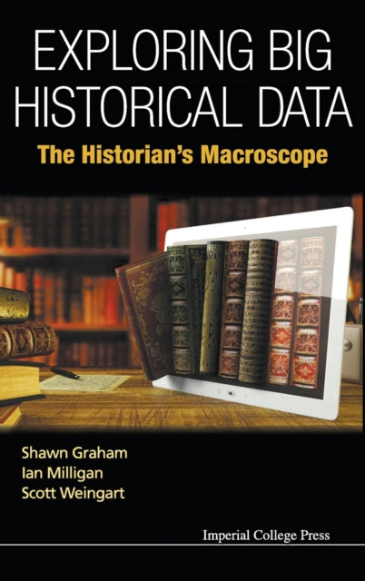 Exploring Big Historical Data: The Historian's