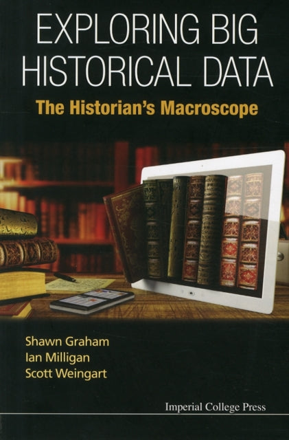 Exploring Big Historical Data: The Historian's