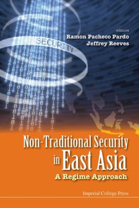 Non-traditional Security In East Asia: A Regime