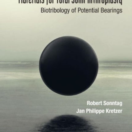 Materials For Total Joint Arthroplasty: