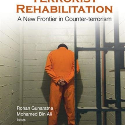 Terrorist Rehabilitation: A New Frontier In