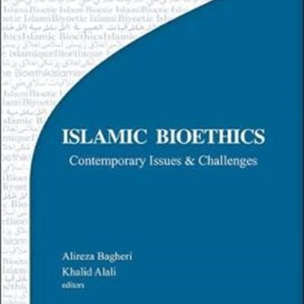Islamic Bioethics: Current Issues And Challenges