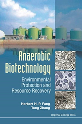 Anaerobic Biotechnology: Environmental Protection