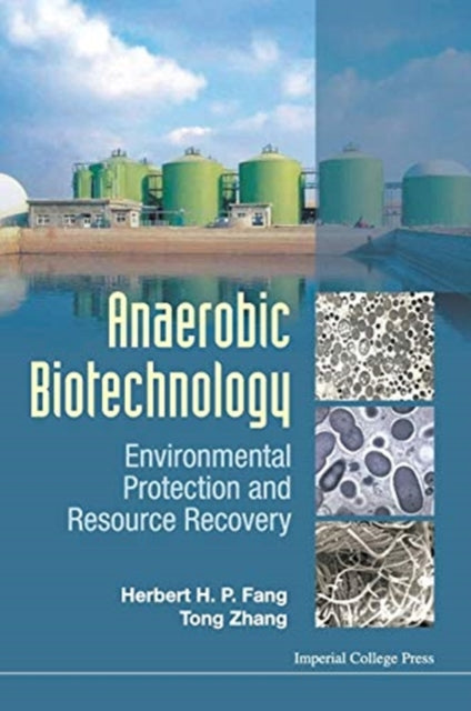 Anaerobic Biotechnology: Environmental Protection