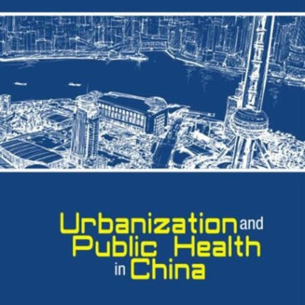 Urbanization And Public Health In China