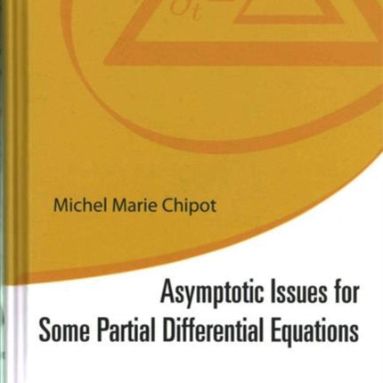 Asymptotic Issues For Some Partial Differential