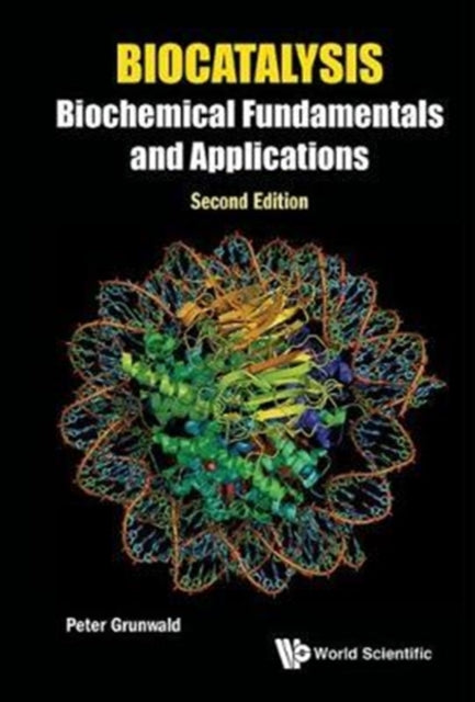 Biocatalysis: Biochemical Fundamentals And Applications