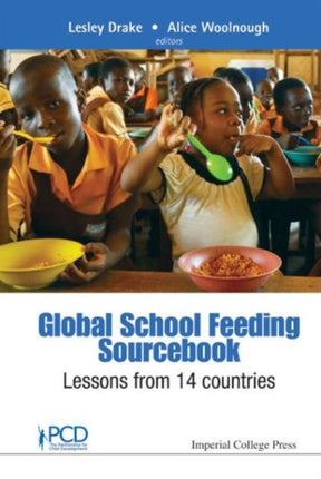 Global School Feeding Sourcebook: Lessons From 14