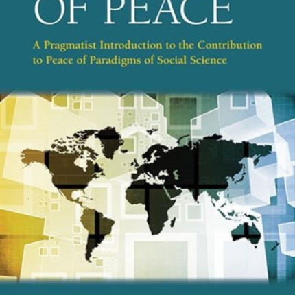 Paradigms Of Peace: A Pragmatist Introduction To